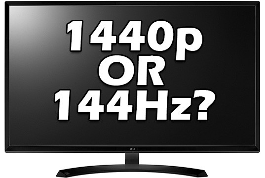 1440p or 144Hz - Which Is Best For You? [Simple and Quick Guide]