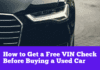 How to Get a Free VIN Check Before Buying a Used Car