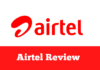 Airtel Review: Plans, Coverage, Bundles, Guidelines