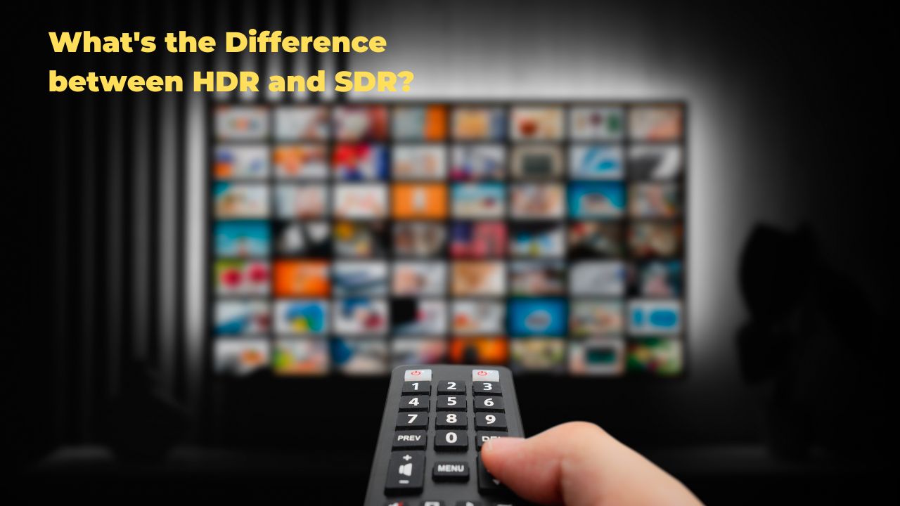HDR and SDR Smart TVs